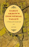 Early Akron's Industrial Valley (eBook, ePUB)