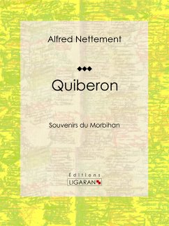 Quiberon (eBook, ePUB) - Nettement, Alfred; Ligaran