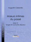 Moeurs intimes du passé (eBook, ePUB)