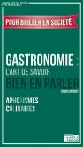 Gastronomie : L'art de savoir bien en parler (eBook, ePUB)