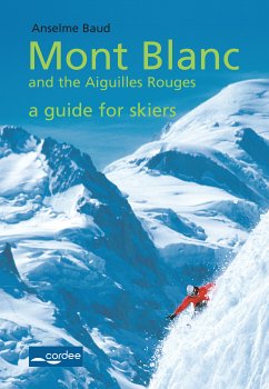 Swiss Val Ferret - Mont Blanc and the Aiguilles Rouges - a guide for skiers (eBook, ePUB) - Baud, Anselme