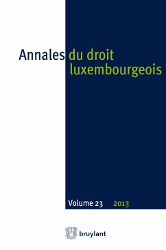 Annales du droit luxembourgeois : Volume 23 - 2013 (eBook, ePUB) - Anonyme