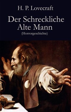 Der Schreckliche Alte Mann (eBook, ePUB) - Lovecraft, H. P.