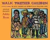 Walk Together Children, Black American Spirituals, Volume One (eBook, PDF)