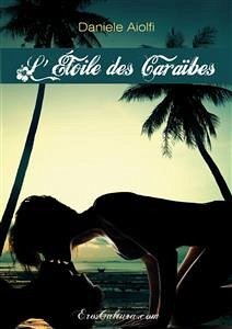 L'étoile Des Caraïbes (eBook, ePUB) - Aiolfi, Daniele