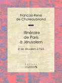 Itinéraire de Paris à Jérusalem (eBook, ePUB)
