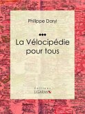 La Vélocipédie pour tous (eBook, ePUB)