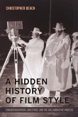 A Hidden History of Film Style (eBook, ePUB) A Hidden History of Film Style (eBook, ePUB)