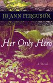 Her Only Hero (eBook, ePUB) Her Only Hero (eBook, ePUB)