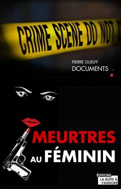 Meurtres au féminin (eBook, ePUB) - Guelff, Pierre; Boîte à Pandore, La