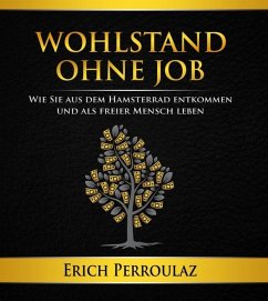 Wohlstand ohne Job (eBook, ePUB) - Perroulaz, Erich