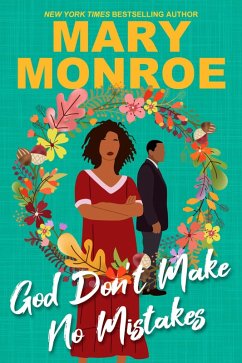 God Don't Make No Mistakes (eBook, ePUB) - Monroe, Mary