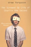 The Screwed Up Life of Charlie The Second (eBook, ePUB)