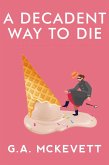 A Decadent Way To Die (eBook, ePUB)