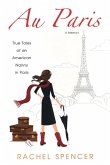 Au Paris: True Tales Of An American Nanny In Paris (eBook, ePUB)