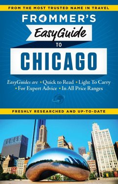 Frommer's EasyGuide to Chicago (eBook, ePUB) - Silver, Kate