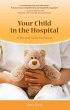 Your Child in the Hospital (eBook, PDF) - Bild 1