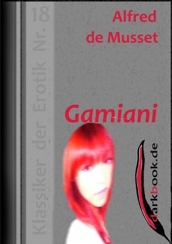 Gamiani (eBook, ePUB) - De Musset, Alfred