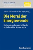 Die Moral der Energiewende (eBook, ePUB)