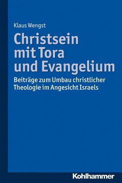 Christsein mit Tora und Evangelium (eBook, ePUB) - Wengst, Klaus