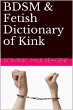BDSM & Fetish Dictionary Of Kink, 2nd... - Bild 1