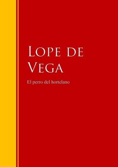 El perro del hortelano (eBook, ePUB) - De Vega, Lope