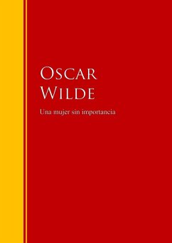 Una mujer sin importancia (eBook, ePUB) - Wilde, Oscar