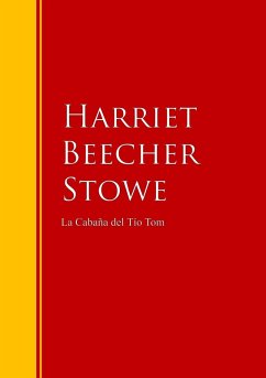 La Cabaña del Tío Tom (eBook, ePUB) - Beecher Stowe, Harriet