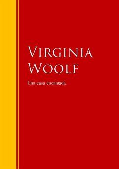 Una casa encantada (eBook, ePUB) - Woolf, Virginia