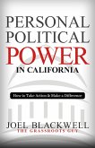 Personal Political Power in California: How to Take Action & Make a Difference (eBook, ePUB)