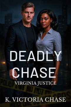 Deadly Chase (Virginia Justice, #1) (eBook, ePUB) - Chase, K. Victoria