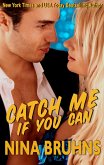 Catch Me If You Can: a sexy full-length romantic suspense with alpha cop hero (The New Orleans Trilogy, #1) (eBook, ePUB)