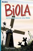 Biola und das geheimnis der alten Mühle (eBook, ePUB)