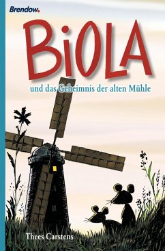Biola und das geheimnis der alten Mühle (eBook, ePUB) - Carstens, Thees