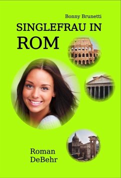 Singlefrau in Rom (eBook, ePUB) - Brunetti, Bonny