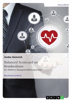 Balanced Scorecard im Krankenhaus. Ein effektives Managementführungssystem (eBook, PDF) - Heinrich, Anika