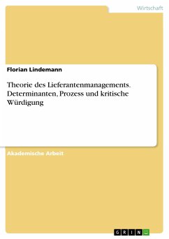 Theorie des Lieferantenmanagements. Determinanten, Prozess und kritische Würdigung (eBook, PDF)