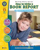 How to Write a Book Report (eBook, PDF) How to Write a Book Report (eBook, PDF)