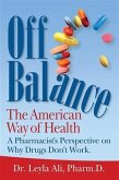 Off Balance, The American Way of Health (eBook, ePUB) Off Balance, The American Way of Health (eBook, ePUB)