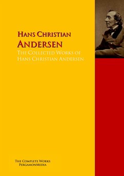 The Collected Works of Hans Christian Andersen (eBook, ePUB) - Andersen, Hans Christian