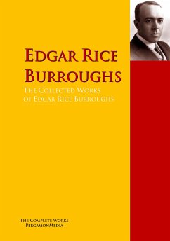 The Collected Works of Edgar Rice Burroughs (eBook, ePUB) - Burroughs, Edgar Rice