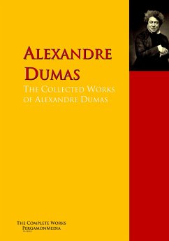 The Collected Works of Alexandre Dumas (eBook, ePUB) - Dumas, Alexandre