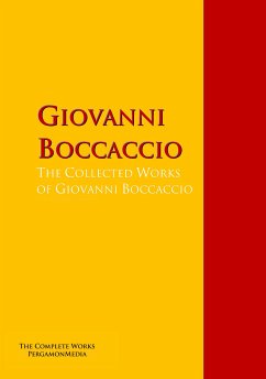 The Collected Works of Giovanni Boccaccio (eBook, ePUB) - Boccaccio, Giovanni