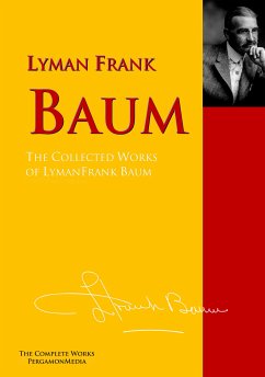 The Collected Works of Lyman Frank Baum (eBook, ePUB) - Baum, Lyman Frank