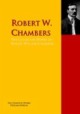 The Collected Works of Robert William Chambers (eBook, ePUB)