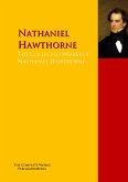 The Collected Works of Nathaniel Hawthorne (eBook, ePUB)