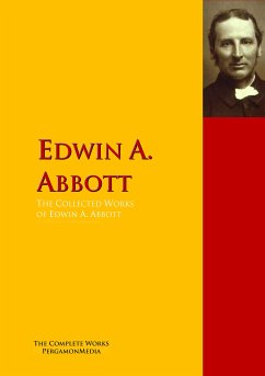 The Collected Works of Edwin A. Abbott (eBook, ePUB) - Abbott, Edwin A.