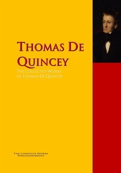 The Collected Works of Thomas De Quincey (eBook, ePUB) - Quincey, Thomas De