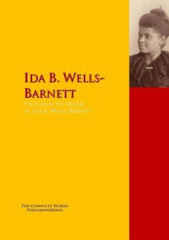 The Collected Works of Ida B. Wells-Barnett (eBook, ePUB) - Wells-Barnett, Ida B.