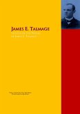 The Collected Works of James E. Talmage (eBook, ePUB)